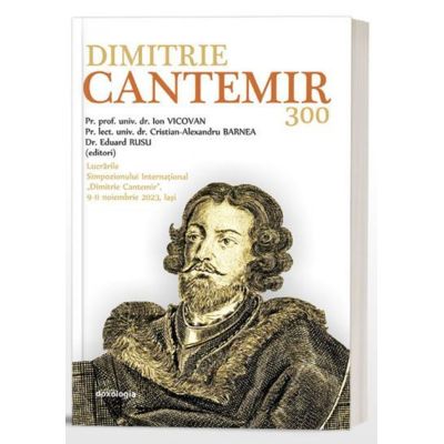 Dimitrie Cantemir 300 - Pr. Ion Vicovan