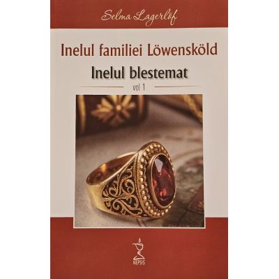 Inelul familiei Lowenskold Inelul blestemat volumul 1 - Selma Lagerlof