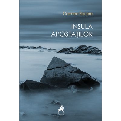 Insula apostatilor - Carmen Secere