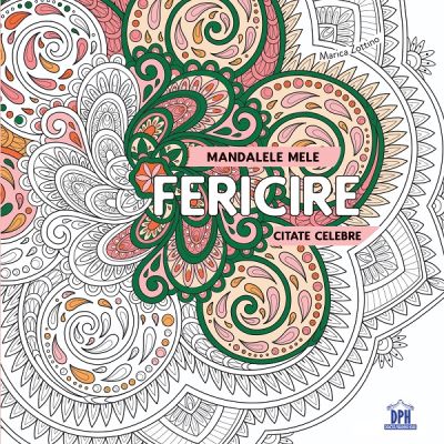 Mandalele mele. Fericire - Marica Zottino