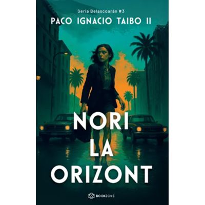 Nori la orizont - Paco Ignacio Taibo II