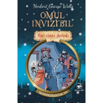 Omul invizibil. Mari clasici ilustrati - Herbert George Wells