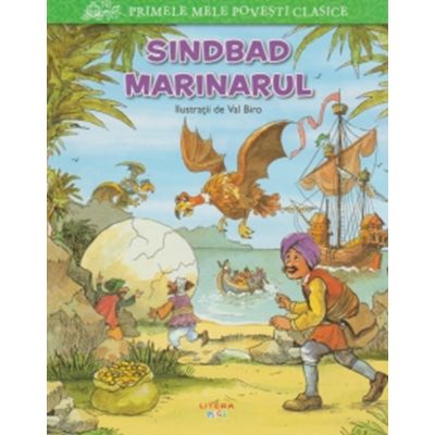 Primele mele povesti clasice. Sindbad marinarul - Val Biro