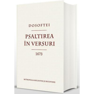 Psaltirea in versuri (1673) - Sfantul Ierarh Dosoftei, Mitropolitul Moldovei