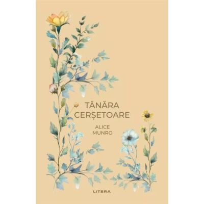 Tanara cersetoare (vol. 37) - Alice Munro