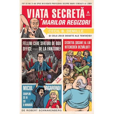 Viata secreta a marilor regizori - Robert Schnakenberg