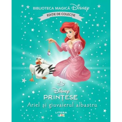 Ariel si giuvaierul albastru. Volumul 96. Disney. Biblioteca magica, editie de colectie