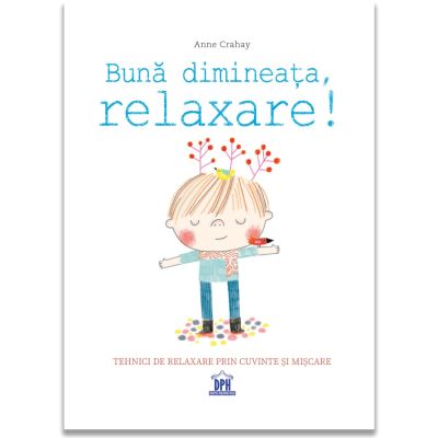 Buna Dimineata, Relaxare! - Anne Crahay