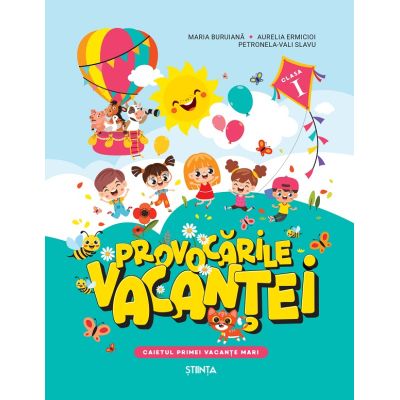 Provocarile vacantei. Clasa 1. Caietul primei vacante mari - Maria Buruiana
