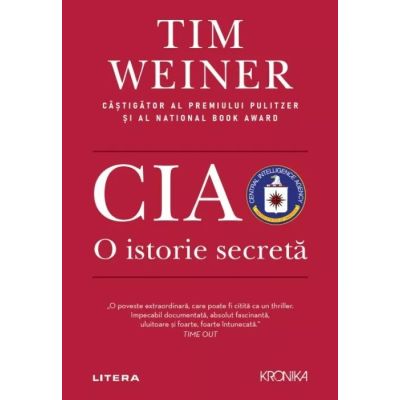 CIA. O istorie secreta - Tim Weiner