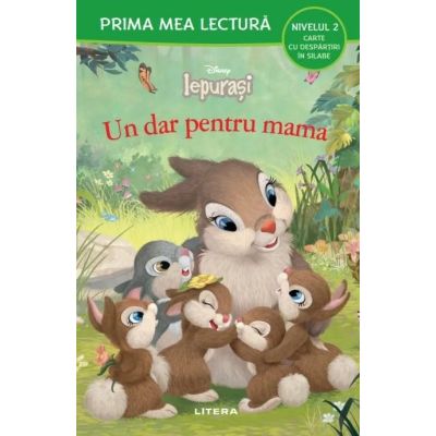 Disney Iepurasi. Un dar pentru mama (Nivelul 2 Carte cu despartiri in silabe)
