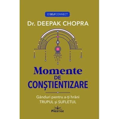 Momente de constientizare - Deepak Chopra