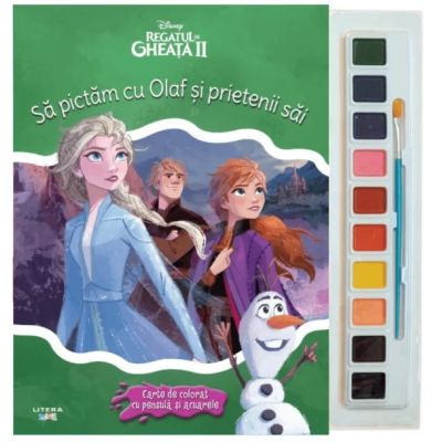 Regatul de gheata 2. Sa pictam cu Olaf si prietenii sai