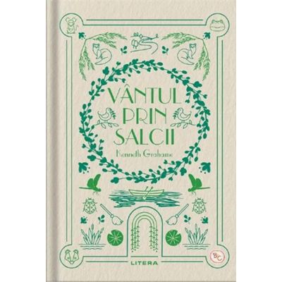 Vantul prin salcii. Volumul 25. Biblioteca pentru copii - Kenneth Grahame