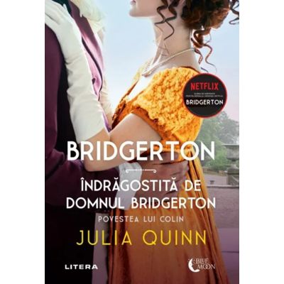 Bridgerton. Indragostita de domnul Bridgerton. Povestea lui Colin. Volumul 4 - Julia Quinn