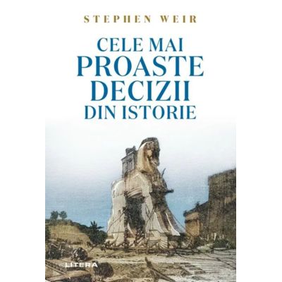 Cele mai proaste decizii din istorie - Stephen Weir