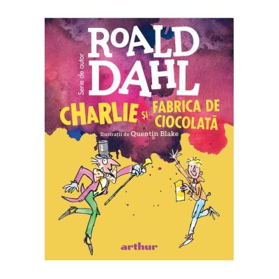 Charlie si Fabrica de Ciocolata. Format mic - Roald Dahl