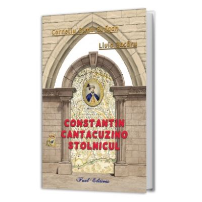 Constantin Cantacuzino Stolnicul - Corneliu Dima-Dragan