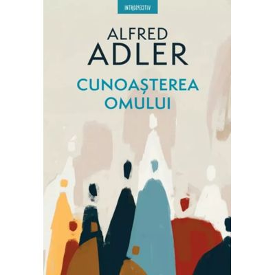 Cunoasterea omului - Alfred Adler