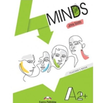 Curs limba engleza 4 Minds A2+. Manualul profesorului - Jenny Dooley