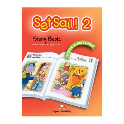 Curs limba engleza Set Sail 2. Story book The Town Mouse and the Country Mouse & The Toy Soldier - Virginia Evans, Elizabeth Gray