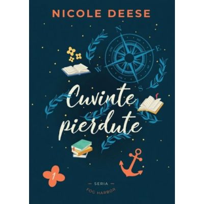 Cuvinte pierdute. Fog Harbor 1 - Nicole Deese