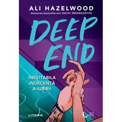 DEEP END. Inevitabila indecenta a iubirii - Ali Hazelwood