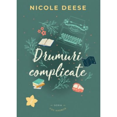 Drumuri complicate. Fog Harbor 2 - Nicole Deese