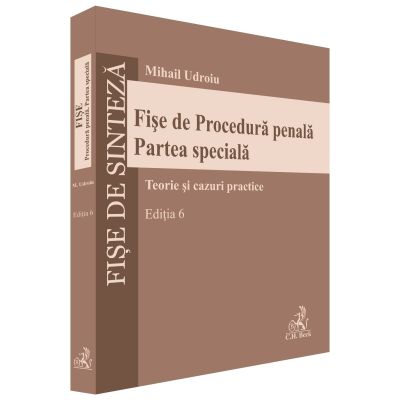 Fise de Procedura penala. Partea speciala. Editia 6 - Mihail Udroiu