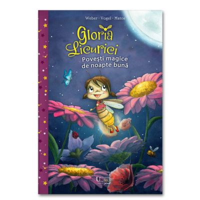 Gloria Licurici. Povesti de noapte buna - Susanne Weber, Kirsten Vogel