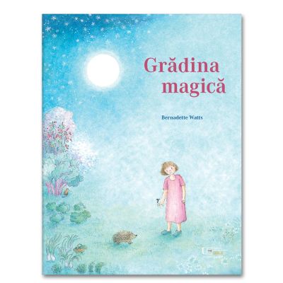 Gradina magica - Bernadette Watts