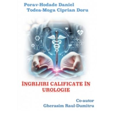 Ingrijiri calificate in urologie - Daniel Porav-Hodade