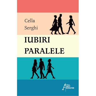 Iubiri paralele – Cella Serghi