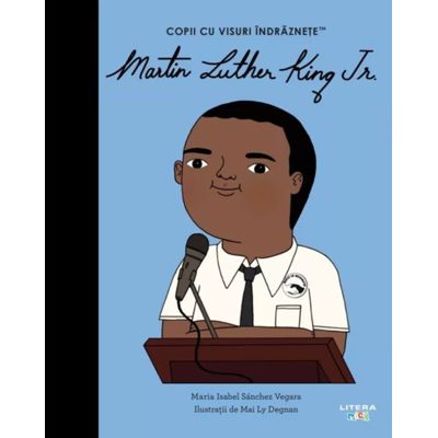 Martin Luther King Jr. Volumul 44. Copii cu visuri indraznete - Maria Isabel Sanchez Vegara