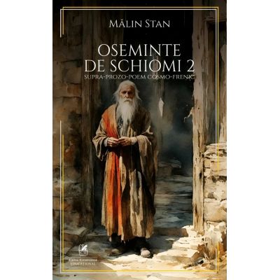 Oseminte de schiomi 2. Supra-prozo-poem cosmo-frenic - Malin Stan