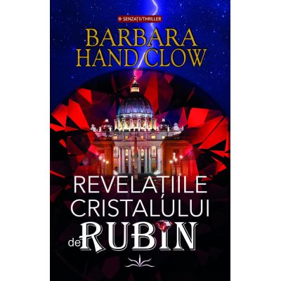 Revelatiile cristalului de rubin - Barbara Hand Clow