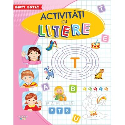 Sunt istet. Activitati cu litere