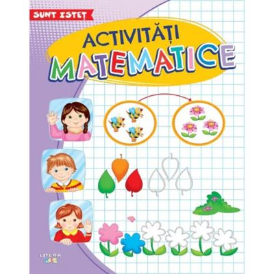 Sunt istet. Activitati matematice