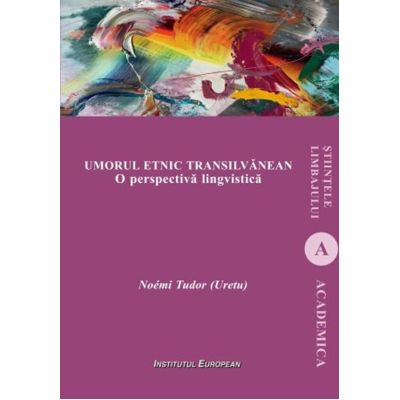 Umorul etnic transilvanean. O perspectiva lingvistica - Noemi Tudor (Uretu)
