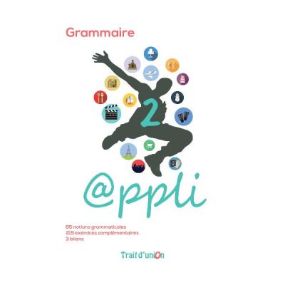 Appli 2 Grammaire. Curs limba franceza, manual gramatica