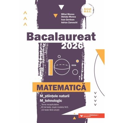 Bacalaureat 2026 Matematica M-stiintele-naturii si M-tehnologic - Mihai Monea