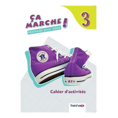 Curs limba franceza caiet Ca marche! 3 Cahier d'activites