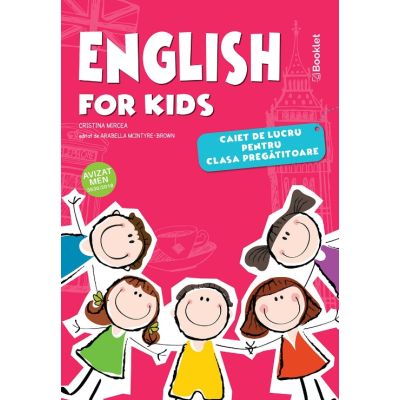 English for Kids. Caiet de lucru pentru clasa pregatitoare, Editie color - Cristina Mircea