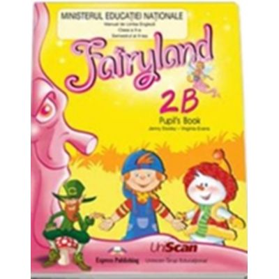 Curs de limba engleza Fairyland 2B. Manualul elevului. Partea a 2-a - Jenny Dooley, Virginia Evans