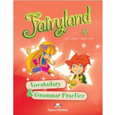 Curs de limba engleza Fairyland 4. Vocabular si Gramatica - Jenny Dooley, Virginia Evans