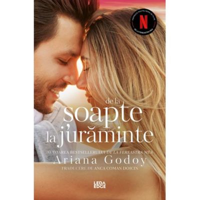 De la soapte la juraminte (vol. 3 din seria De la fereastra mea) - Ariana Godoy
