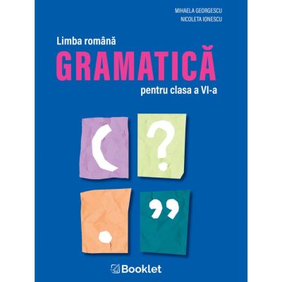 Gramatica pentru clasa a 6-a - Nicoleta Ionescu