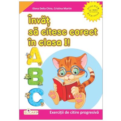 Invat sa citesc corect in clasa 1! (E) - Cristina Martin, Elena Delia Chira