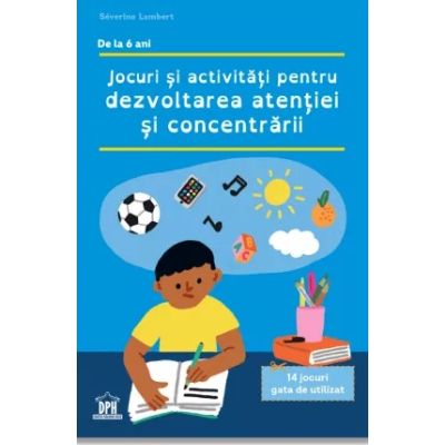 Jocuri si activitati pentru dezvoltarea atentiei - Severine Lambert