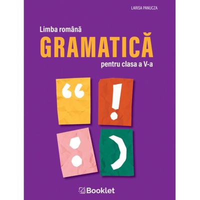 Limba romana. Gramatica pentru clasa a 5-a - Larisa Panucza